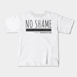 No Shame Educate Advocate Celebrate Kids T-Shirt